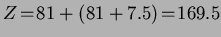 $Z\!=\!81+(81+7.5)\!=\!169.5$