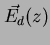 $\displaystyle \vec{E_d}(z)$