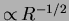 ${\propto\,}R^{-1/2}$