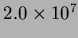 $2.0\times10^{7}$