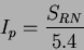 \begin{displaymath}
I_p = \frac{S_{RN}}{5.4}
\end{displaymath}