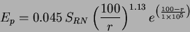 \begin{displaymath}
E_p = 0.045\,S_{RN}\,\Big(\frac{100}{r}\Big)^{1.13}\,e^{\big(\frac{100 - r}{1\times10^5}\big)}
\end{displaymath}