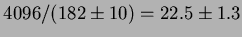 $4096/(182\pm10)=22.5\pm1.3$